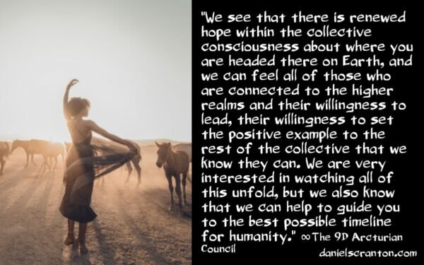 the-future-of-humanity-your-best-possible-timeline-the-9d-arcturian-council-channeled-by-daniel-scranton-600x375.jpg