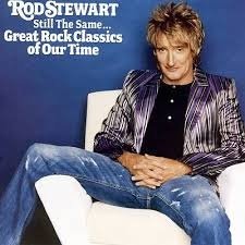 Image result for rod stewart still the same