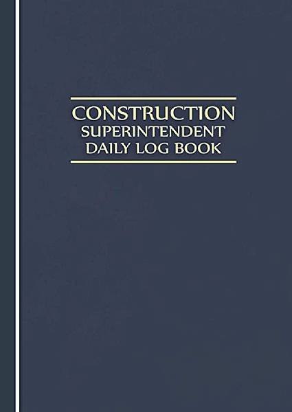 Construction-Superintendent-Daily-Log-Book-Jobsite-and-Project-Management-Report-Daily-Log-Book-Construction-Daily.jpg