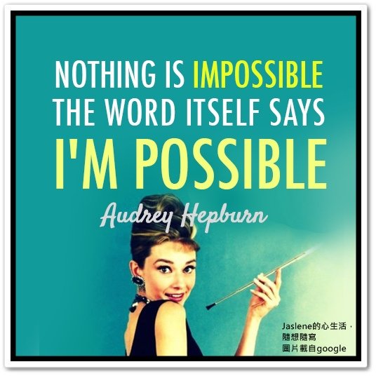 nothing is impossible the word itself says i