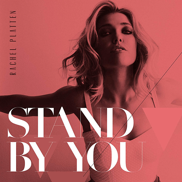 Rachel Platten - Stand By You