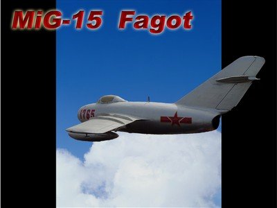 MiG-15 柴把式戰鬥機 MiG-15 Fagot