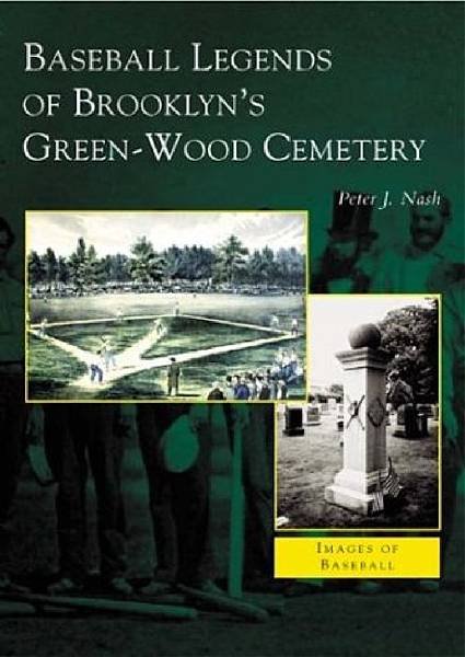 Baseball-Legends-of-Brooklyns-GreenWood-Cemetery-NY-Images-of-Baseball.jpg