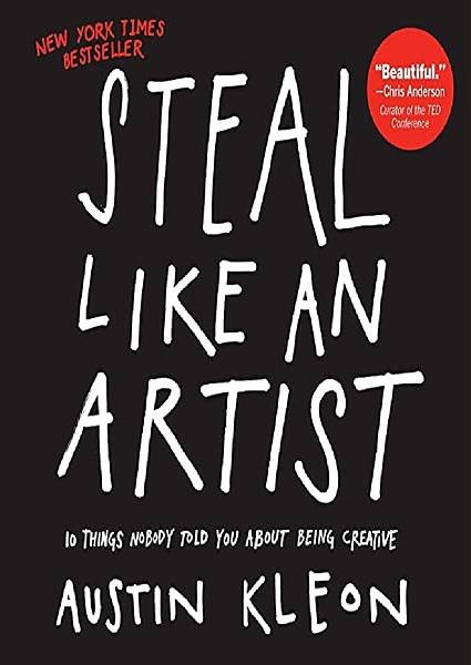 Steal-Like-an-Artist-10-Things-Nobody-Told-You-About-Being-Creative.jpg