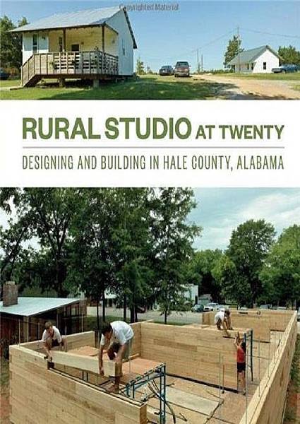 Rural-Studio-at-Twenty-Designing-and-Building-in-Hale-County-Alabama.jpg