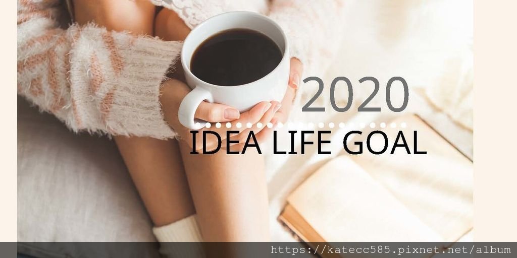 2020 idea life goal.jpg