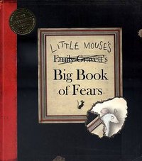 Little Mouse&apos;s Big Book of Fears