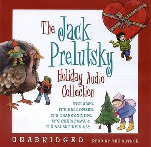 Jack Prelutsky Holiday Audio Collection, The