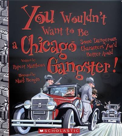 YOU WOULDN&apos;T WANT TO BE A CHICAGO GANGSTER! - COVER