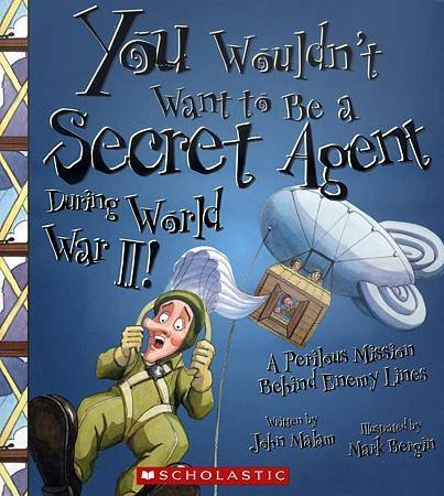 YOU WOULDN&apos;T WANT TO BE A SECRET AGENT DURING WW2 - COVER