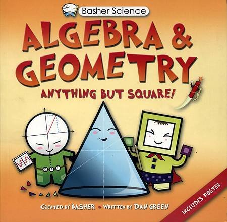 BASHER SCIENCE - ALGEBRA &amp; GEOMETRY (ANYTHING BUT SQUARE!).jpg