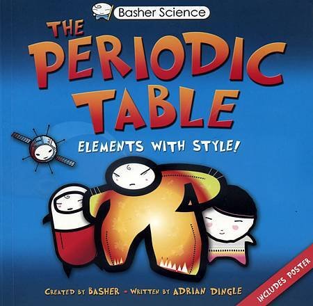 BASHER SCIENCE - PERIODIC TABLE (ELEMENTS WITH STYLE!).jpg