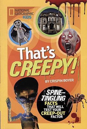 THAT&apos;S CREEPY! (NATIONAL GEOGRAPHIC KIDS) - COVER PAGE.jpg