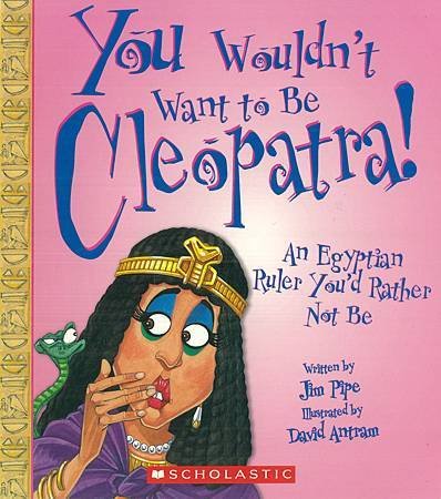 YOU WOULDN&apos;T WANT TO BE CLEOPATRA - COVER PAGE.jpg