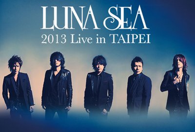 400x-LUNA+SEA+The+End+of+the+Dream+ASIA+TOUR+2013+LIVE++2