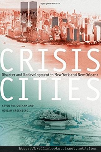 Crisis Cities  Disaster And Redevelopment In New York And New Orleans.png