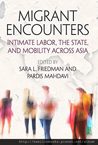 Migrant Encounters Intimate Labor, the State, and Mobility Across Asia.png