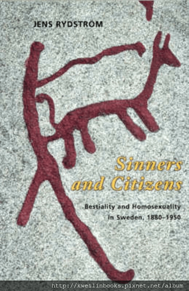 Sinners and Citizens Bestiality and Homosexuality in Sweden, 1880-1950 (The Chicago Series on Sexuality, History, and Society).png