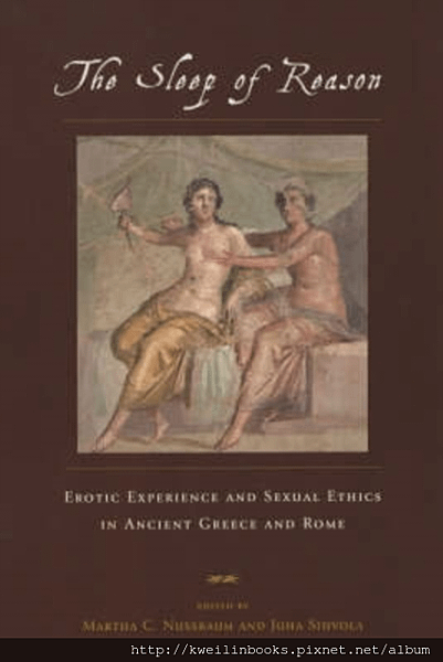 The Sleep of Reason Erotic Experience and Sexual Ethics in Ancient Greece and Rome.png