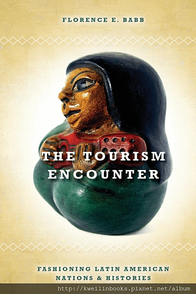 The Tourism Encounter Fashioning Latin American Nations and Histories.png