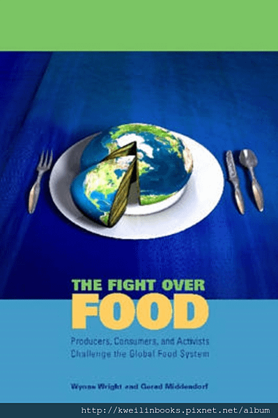 The Fight Over Food Producers, Consumers, and Activists Challenge the Global Food System (Rural Studies).png