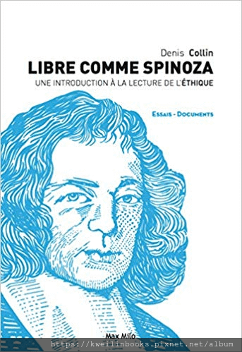 Libre comme Spinoza Une introduction à la lecture de l%5CEthique (French).png