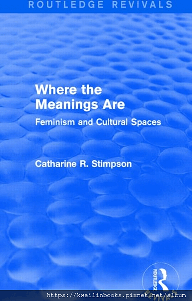 Where the Meanings Are Feminism and Cultural Spaces.png