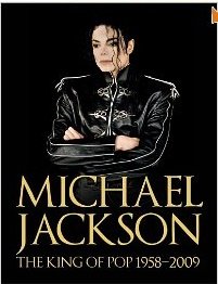 Michael Jackson: The King of Pop 1958-2009