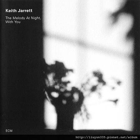 Keith Jarrett(凱斯．傑瑞特)---The Melody at Night With You(夜未央)