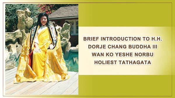 BRIEF INTRODUCTION TO H.H. DORJE CHANG BUDDHA III.jpg