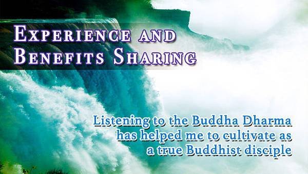 Listening to the Buddha Dharma by H.H. Dorje Chang Buddha III has helped me to cultivate as a true Buddhist disciple.jpg