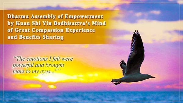 Dharma-Assembly-of-Empowerment-by-Guan-Shi-Yin-Bodhisattva’s-Mind-of-Great-Compassion-The-emotions-I-felt-were-powerful-and-brought-tears-to-my-eyes-678x381.jpg