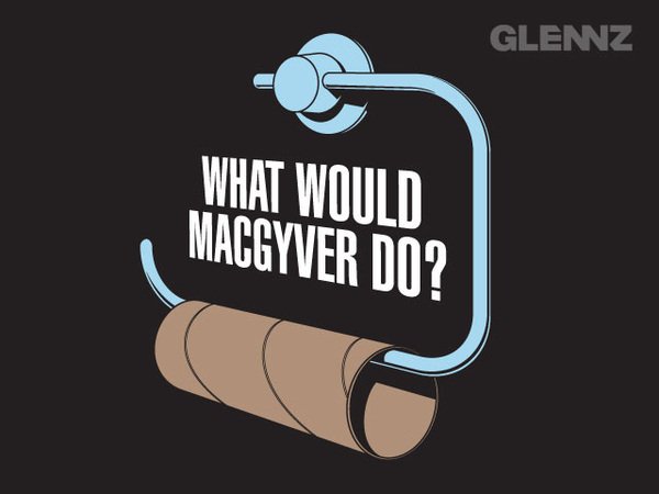 What Would MacGyver Do.jpg