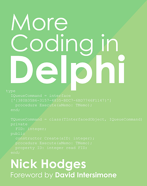 More Coding in Delphi Nick Hodges