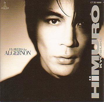 氷室京介「FLOWERS for ALGERNON」