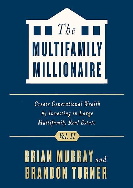 The-Multifamily-Millionaire-Volume-II-Create-Generational-Wealth-by-Investing-in-Large-Multifamily-Real-Estate.jpg