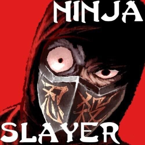 NINJA SLAYER 忍者殺手