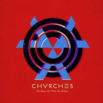 chvrches-the-bones-of-what-you-believe