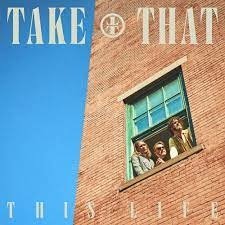 TAKE THAT《THIS LIFE》