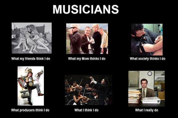 what-my-friends-think-I-do-what-i-actually-do-musicians.jpg