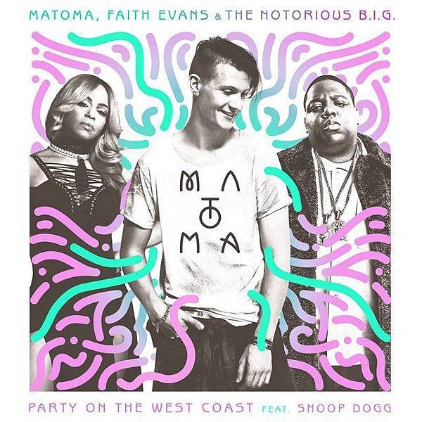  Matoma - Party On The West Coast ft.Faith Evans, B.I.G, Snoop Dogg