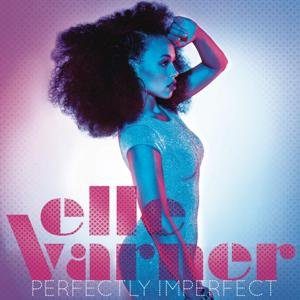 Elle Varner-Perfectly Imperfect