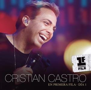 Cristian Castro-Cristian Castro En Primera Fila-Dia 1