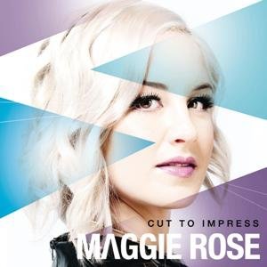 Maggie Rose-Cut To Impress
