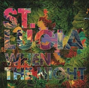 St. Lucia-When The Night 