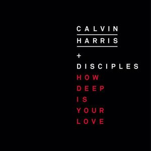 Calvin Harris-How Deep Is Your Love