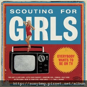 Scouting For Girls-Eveybody Wants To Be On TV.jpg