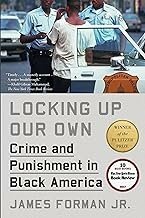 Locking Up Our Own: Crime and 