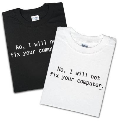 &quot;No, I will not fix your computer&quot; T-Shirt by ThinkGeek