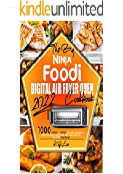THE-BIG-NINJA-FOODI-DIGITAL-AIR-FRYER-OVEN-COOKBOOK-2022-1000-Simpler--Crispier-Air-Crisp-Air-Roast-Air-Broil-Bake….jpg
